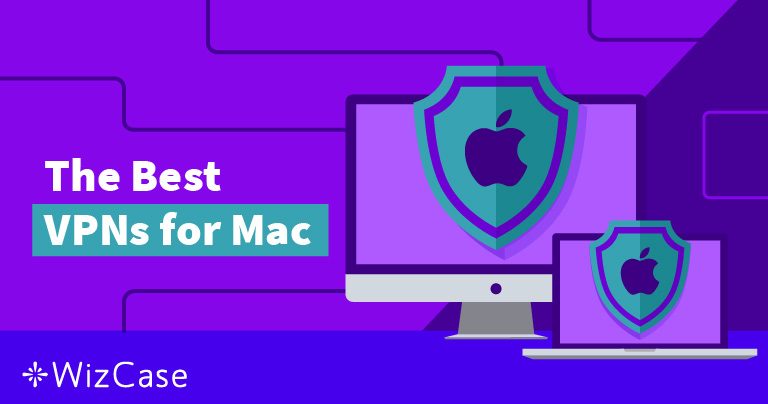 2026年适用于Mac推荐7款VPN